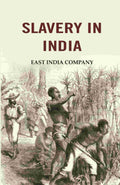 Slavery in India: East India Company - Gyan Books