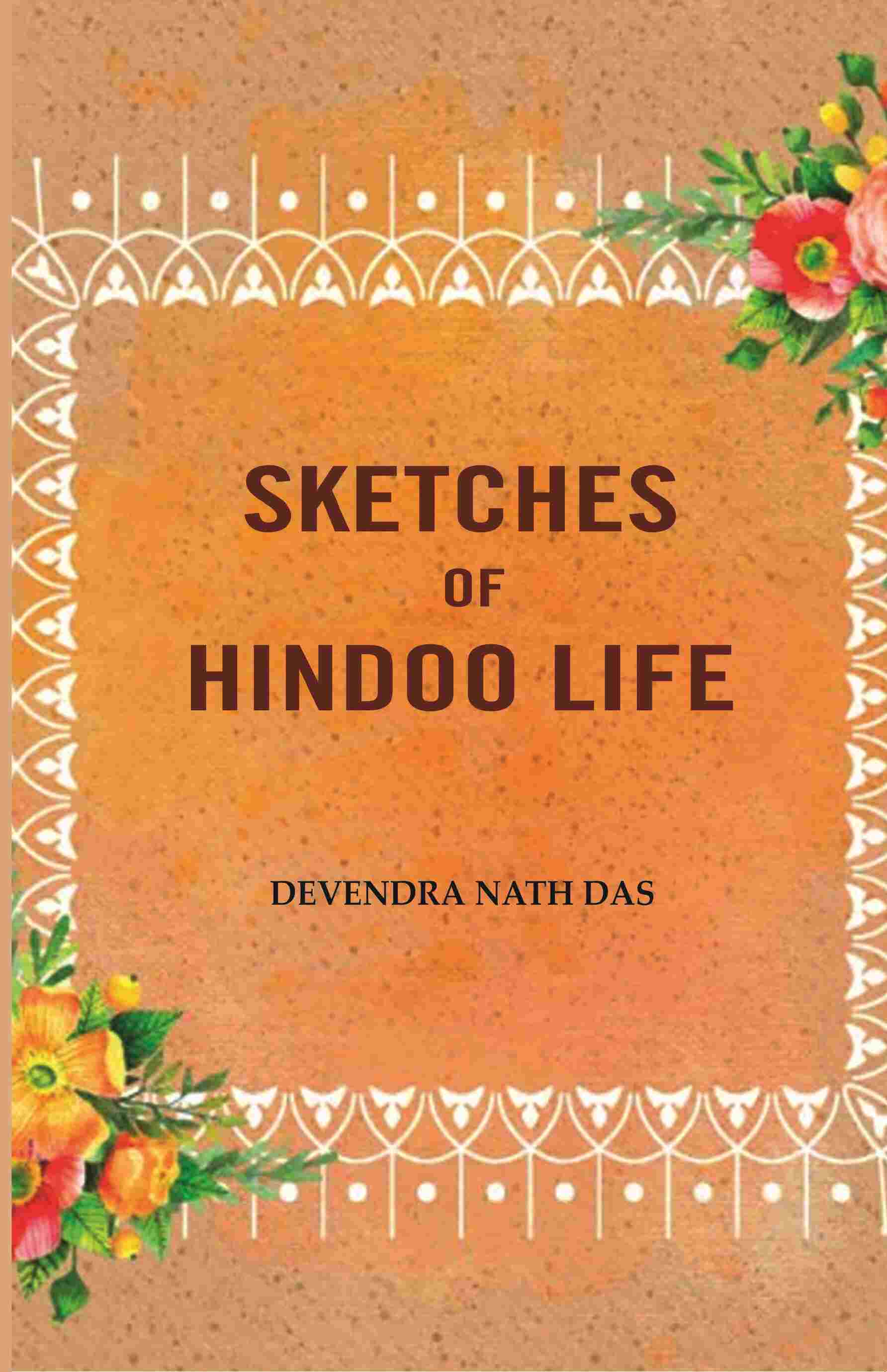 Sketches Of Hindoo Life - Gyan Books