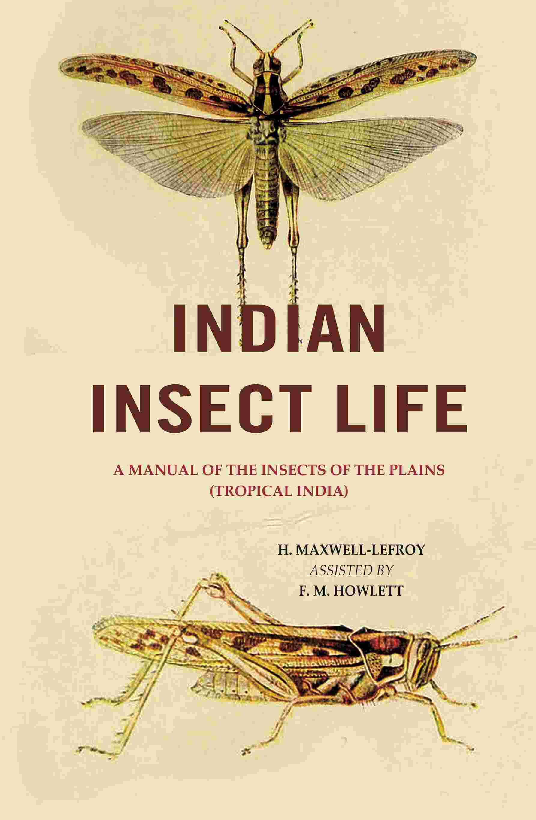 Indian Insect Life: A Manual of the Insects of the Plains (Tropical India) - Gyan Books