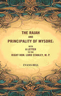 The Rajah And Principality of mysore: With a Letter to the Right Hon. Lord Stanley, M. P. - Gyan Books
