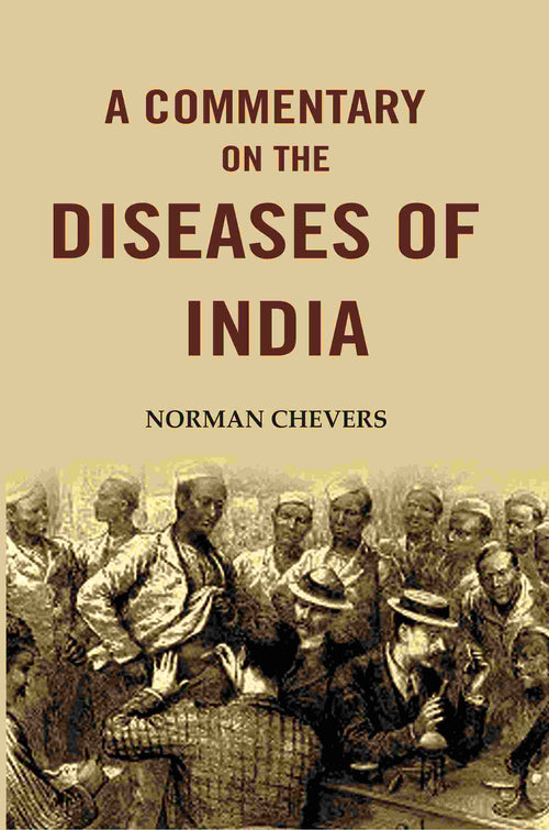 A Commentary on the Diseases of India - Gyan Books
