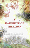 A Daughter of the Dawn - Gyan Books