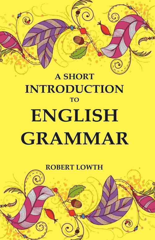 A Short Introduction to English Grammar - Gyan Books