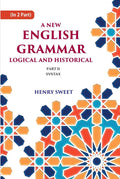A New English Grammar Logical and Historical: Syntax 2nd - Gyan Books