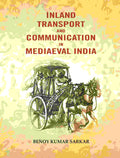 Inland transport and communication in mediaeval India - Gyan Books