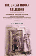 The Great Indian Religions: Being A Popular Account Of Brahmanism, Hinduism, Buddhism, And Zoroastrianism - Gyan Books