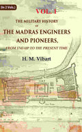 The Military History of the Madras Engineers and Pioneers,: From 1743 Up to the Present Time 1st - Gyan Books