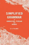 Simplified Grammar of Hindustani, Persian and Arabic - Gyan Books