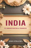 India its Administration & Progress - Gyan Books