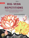 Rig-Veda Repetitions: The Repeated Verses And Distichs And Stanzas Of The Rig-Veda In Systematic - Gyan Books