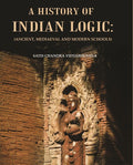 A History of Indian Logic : (Ancient, Mediaeval and Modern Schools) - Gyan Books
