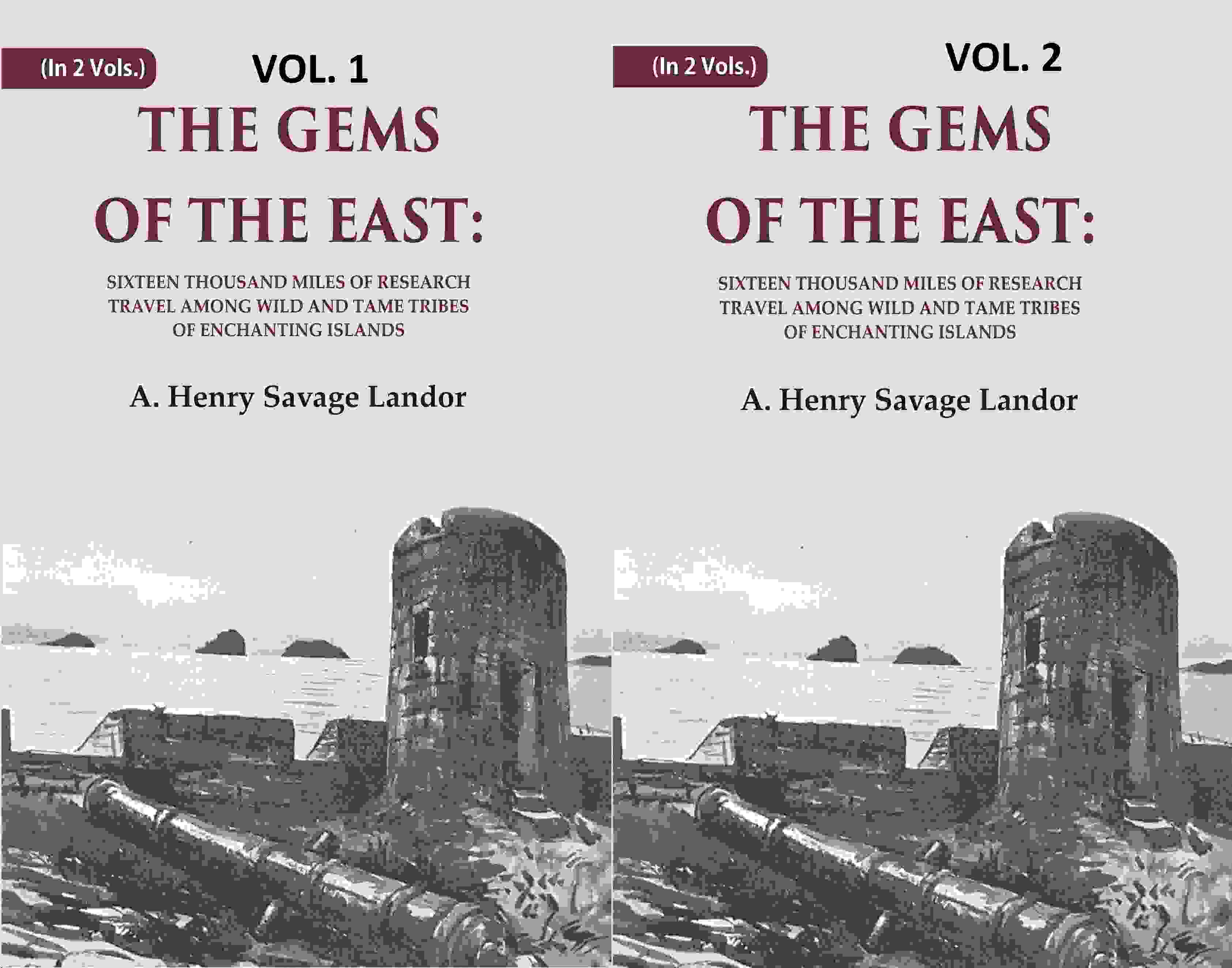 The Gems of the East: Sixteen Thousand miles of research Travel among wild and Tame Tribes of Enchanting Islands 2 Vols. set - Gyan Books