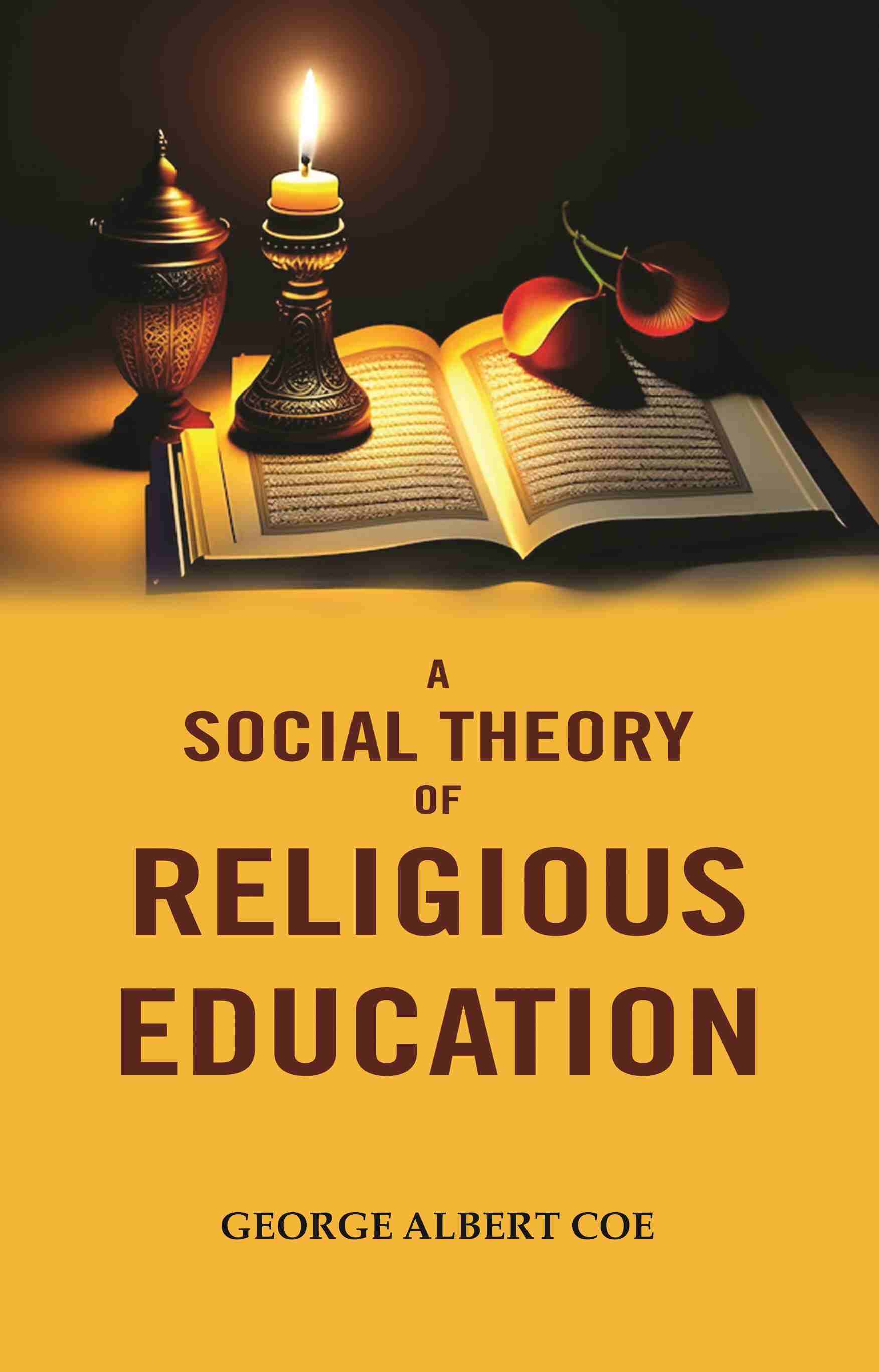 A Social Theory of Religious Education - Gyan Books