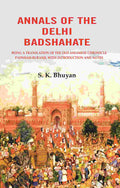 Annals of the Delhi Badshahate: Being a Translation of the Old Assamese Chronicle Padshah-buranji, with Introduction and Notes - Gyan Books