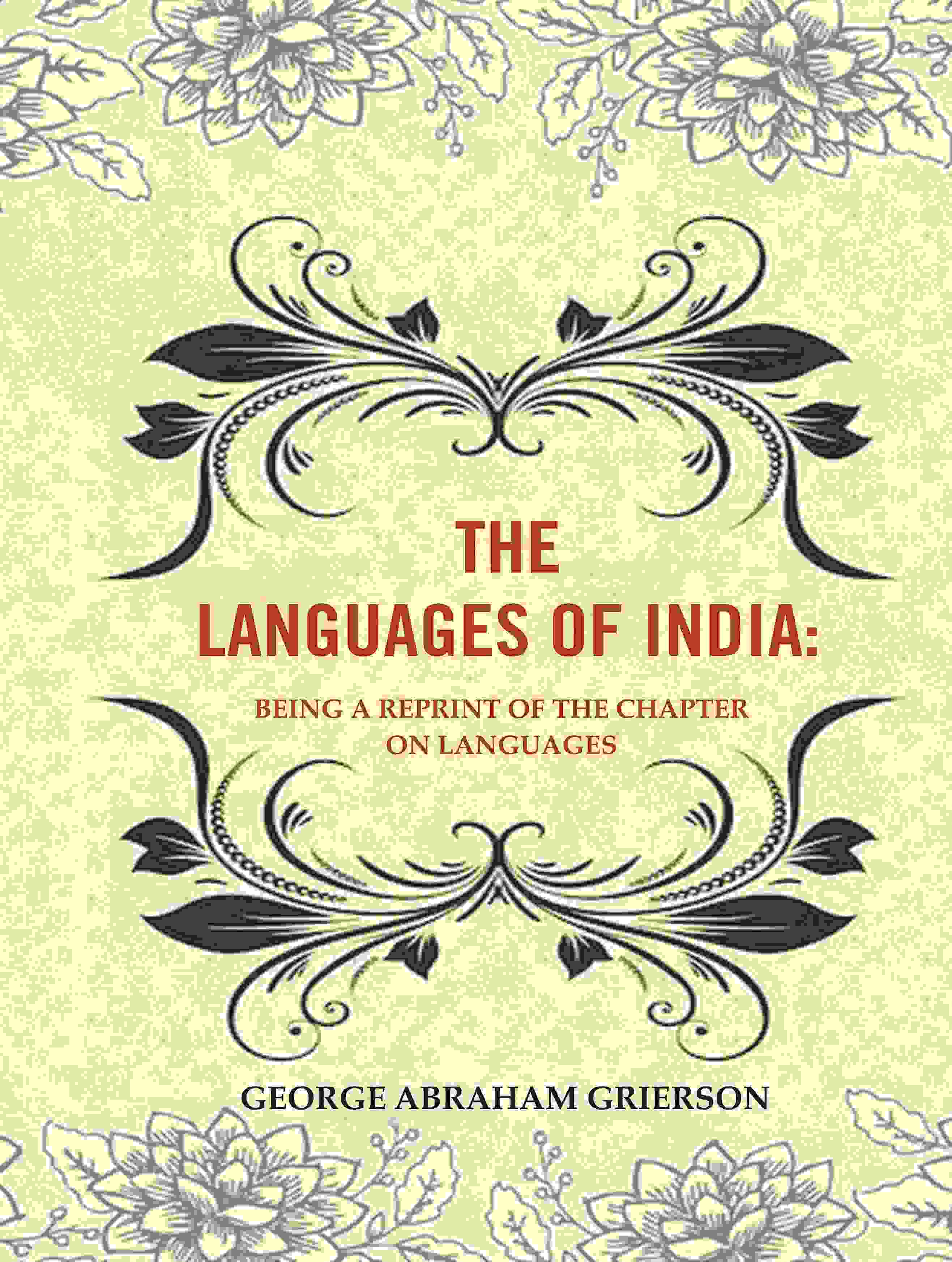The Languages of India: Being a Reprint of the Chapter on Languages - Gyan Books