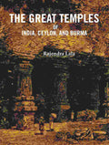 The Great Temples of India, Ceylon, and Burma - Gyan Books