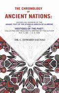 The Chronology Of Ancient Nations: An English Version Of The Arabic Text Of The Athâr-Ul-Bâkiya - Gyan Books