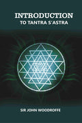 Introduction to Tantra S'astra - Gyan Books