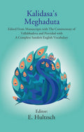 Kalidasa'S Meghaduta: Edited From Manuscripts With The Commentary Of Vallabhadeva And Provided With A - Gyan Books