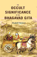 The Occult Significance of the Bhagavad Gita - Gyan Books