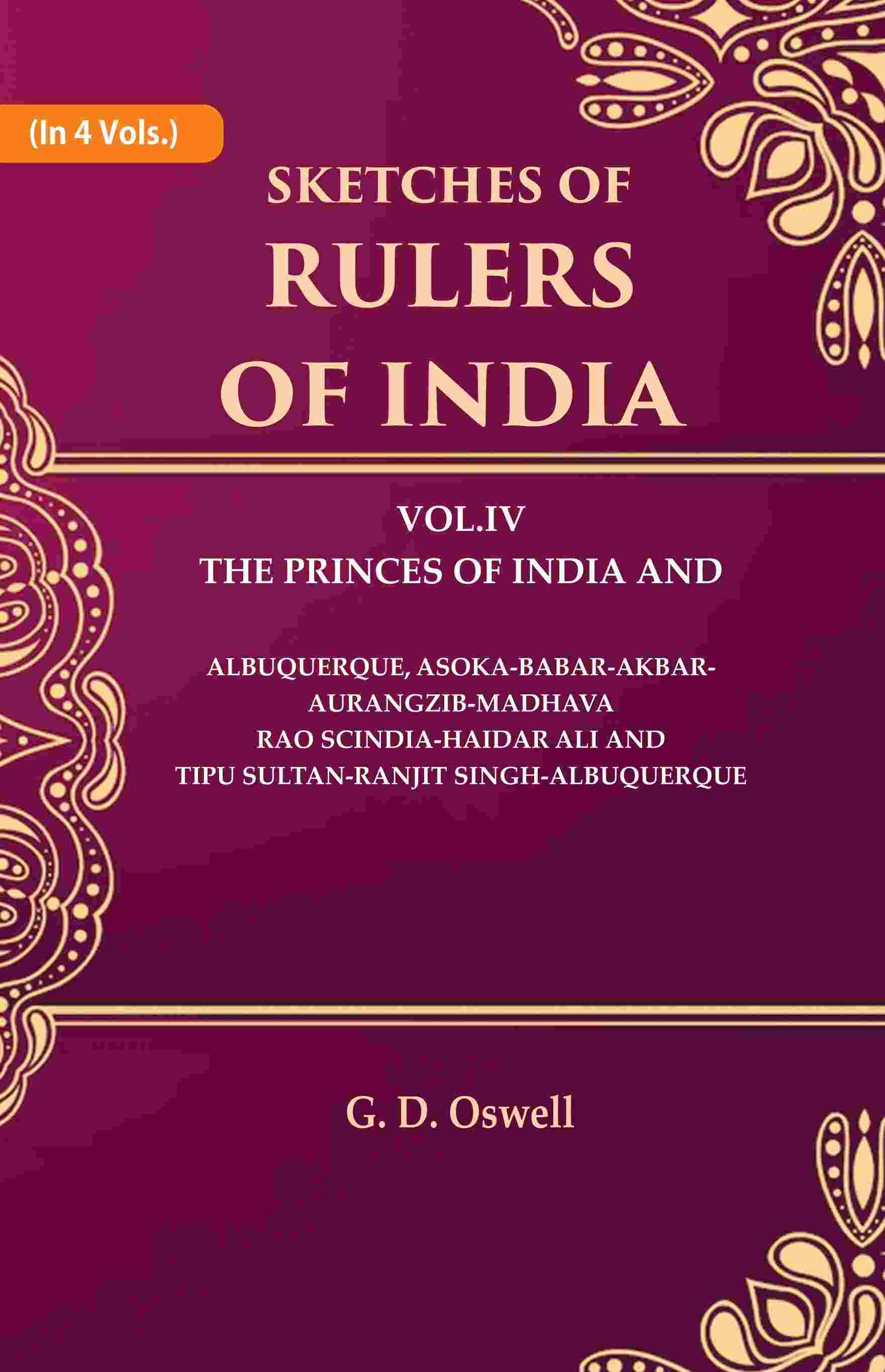 Sketches Of Rulers Of India: 4 The Princes Of India And Albuquerque, Vol. - Gyan Books