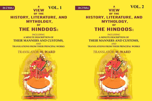A View Of The History, Literature, And Mythology, Of The Hindoos: Including A Minute 2 Vols. Set - Gyan Books