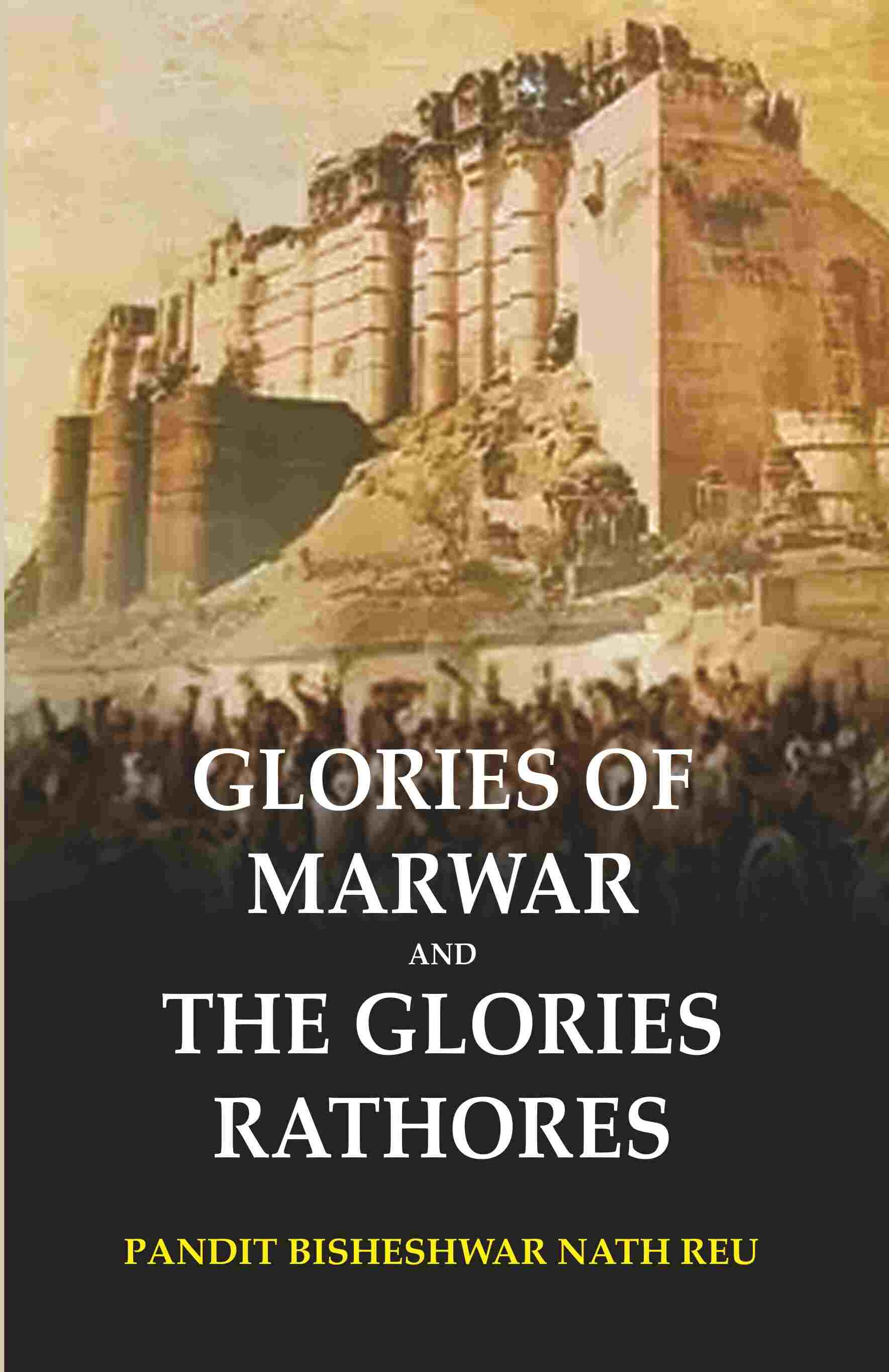 Glories of Marwar and The Glories Rathores - Gyan Books