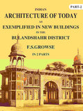 Indian Architecture of Today: As Exemplified In New Buildings in the Bulandshahr District 2nd - Gyan Books