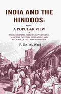 India And The Hindoos: Being A Popular View Of The Geography, History, Government, Manners, Customs, - Gyan Books