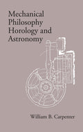 Mechanical Philosophy Horology and Astronomy - Gyan Books