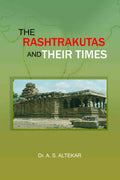The Rashtrakutas and Their Times - Gyan Books