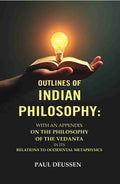 Outlines of Indian Philosophy: With an Appendix on the Philosophy of the Vedanta in Its Relations to Occidental Metaphysics - Gyan Books