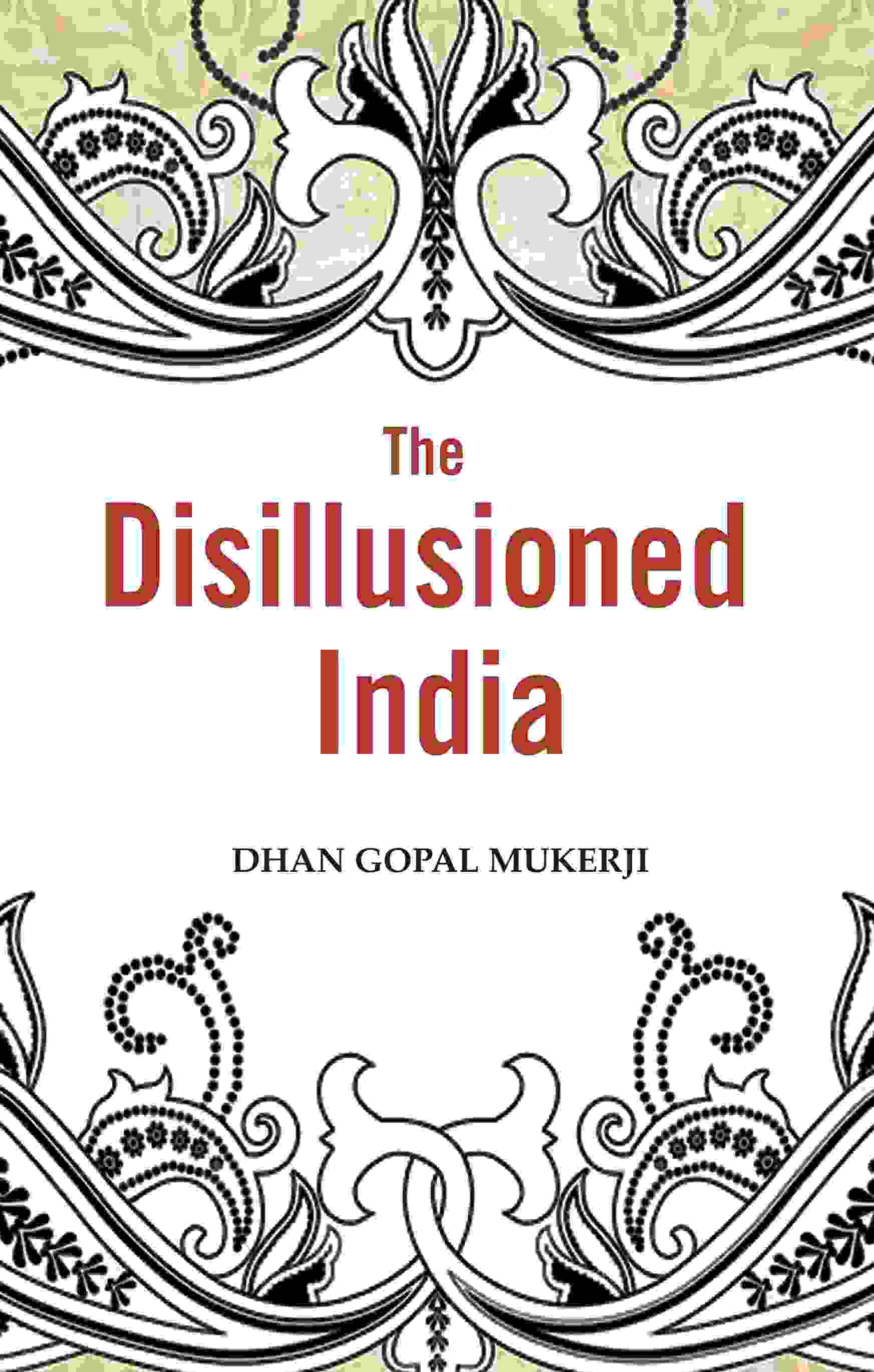 The Disillusioned India - Gyan Books