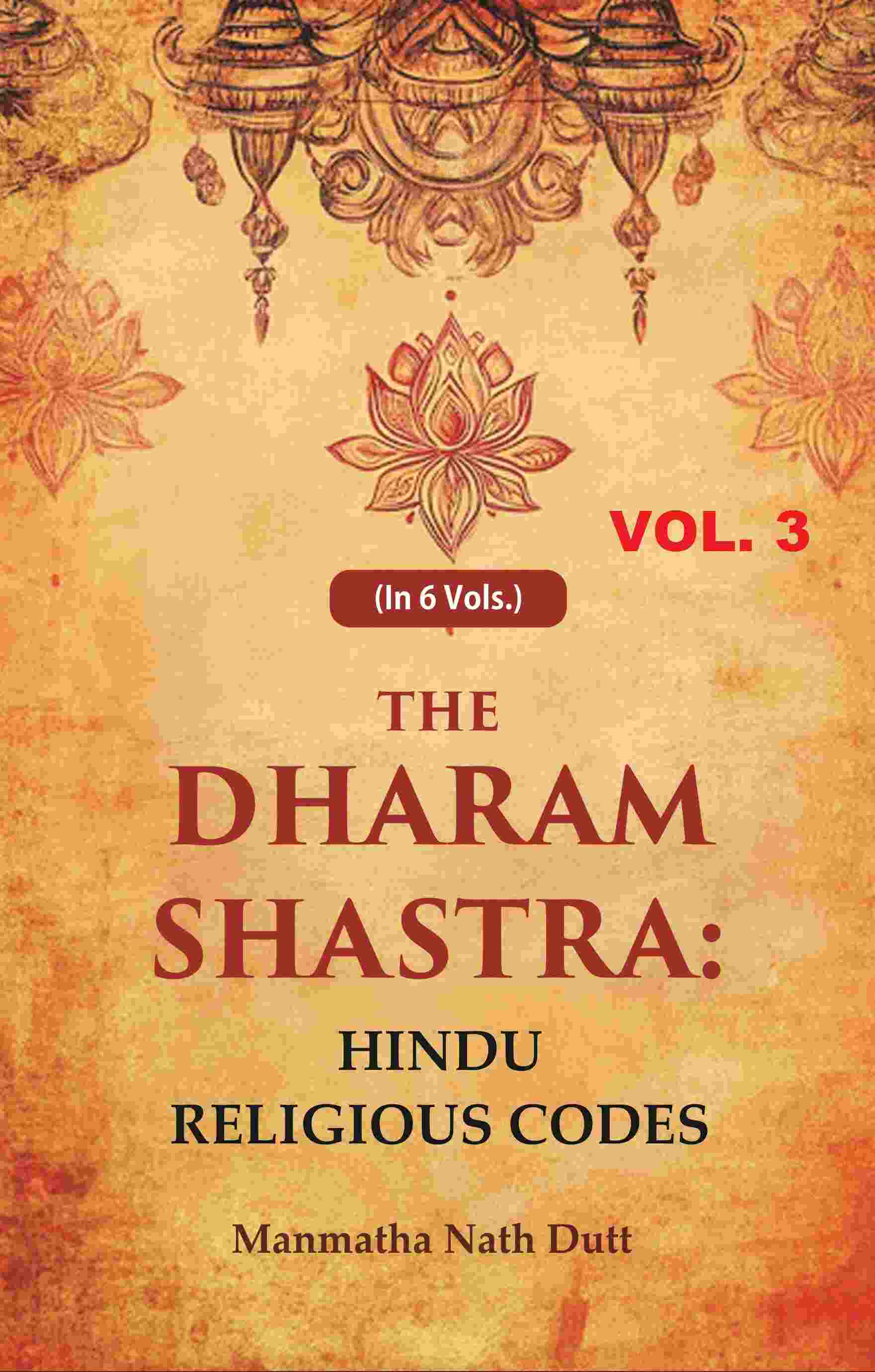 The Dharam Shastra: Hindu Religious Codes 3rd - Gyan Books
