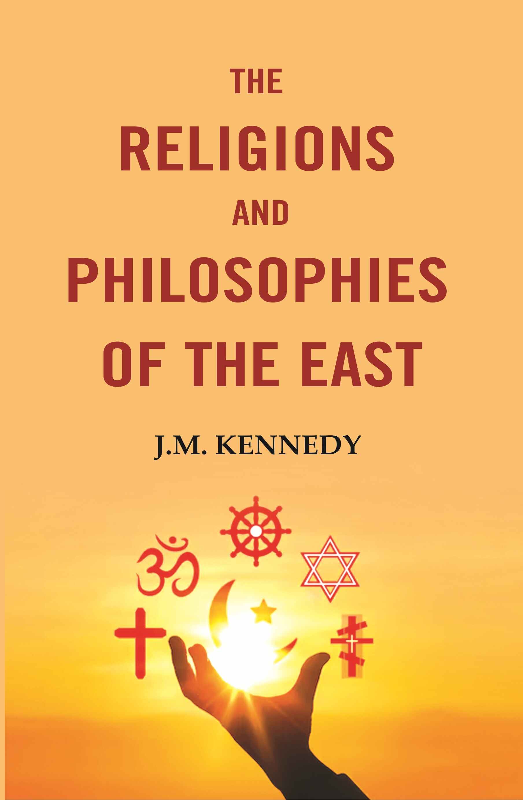 The Religions and Philosophies of the East - Gyan Books