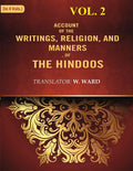 Account of the Writings, Religion, and Manners, of the Hindoos 2nd - Gyan Books