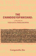 The Chandogyopanishad: A Treatise on Vedanta Philosophy - Gyan Books