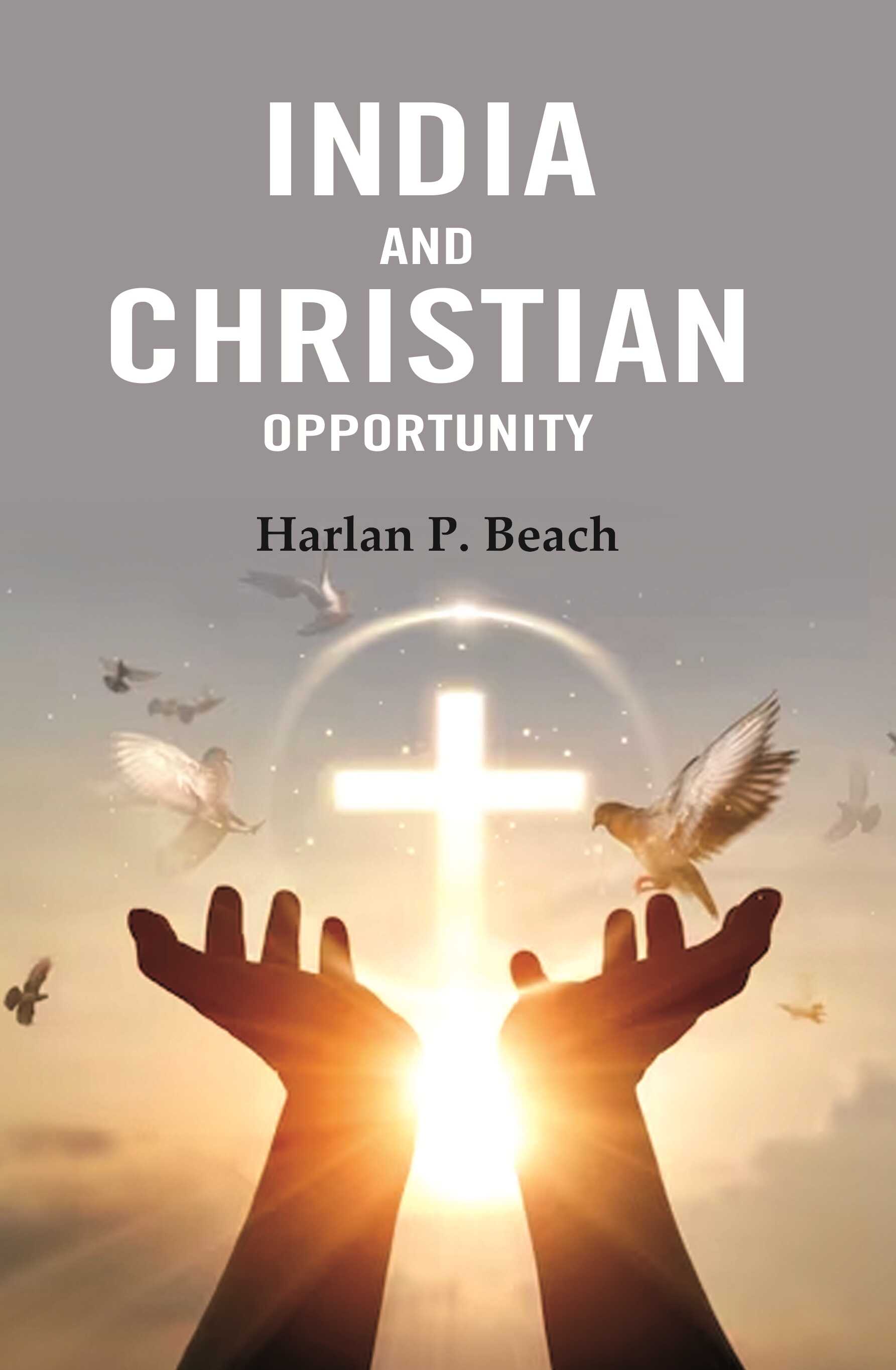 India and Christian Opportunity  - Gyan Books