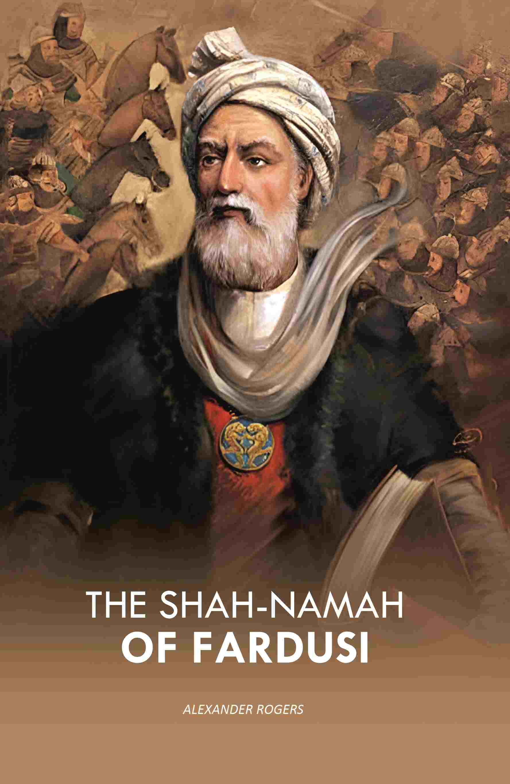The Shah-Namah of Fardusi - Gyan Books