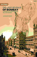 The Land Revenue of Bombay: A History of its Administration, Rise, and Progress 1st - Gyan Books