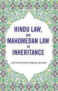 Hindu law, and Mahomedan law of Inheritance - Gyan Books
