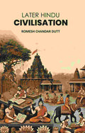 Later Hindu Civilisation - Gyan Books
