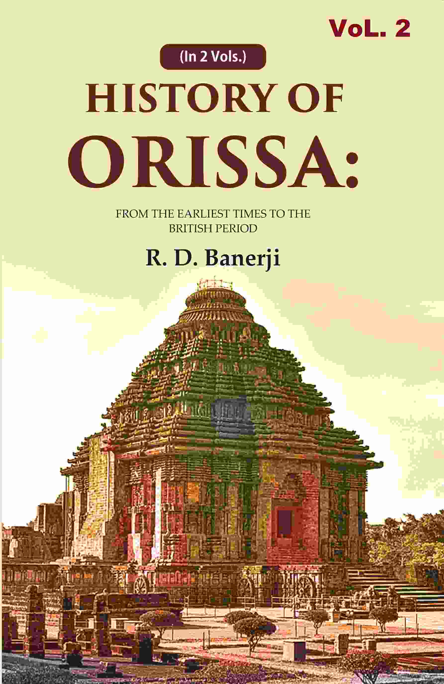 History of Orissa: From the Earliest Times to the British Period 1st - Gyan Books