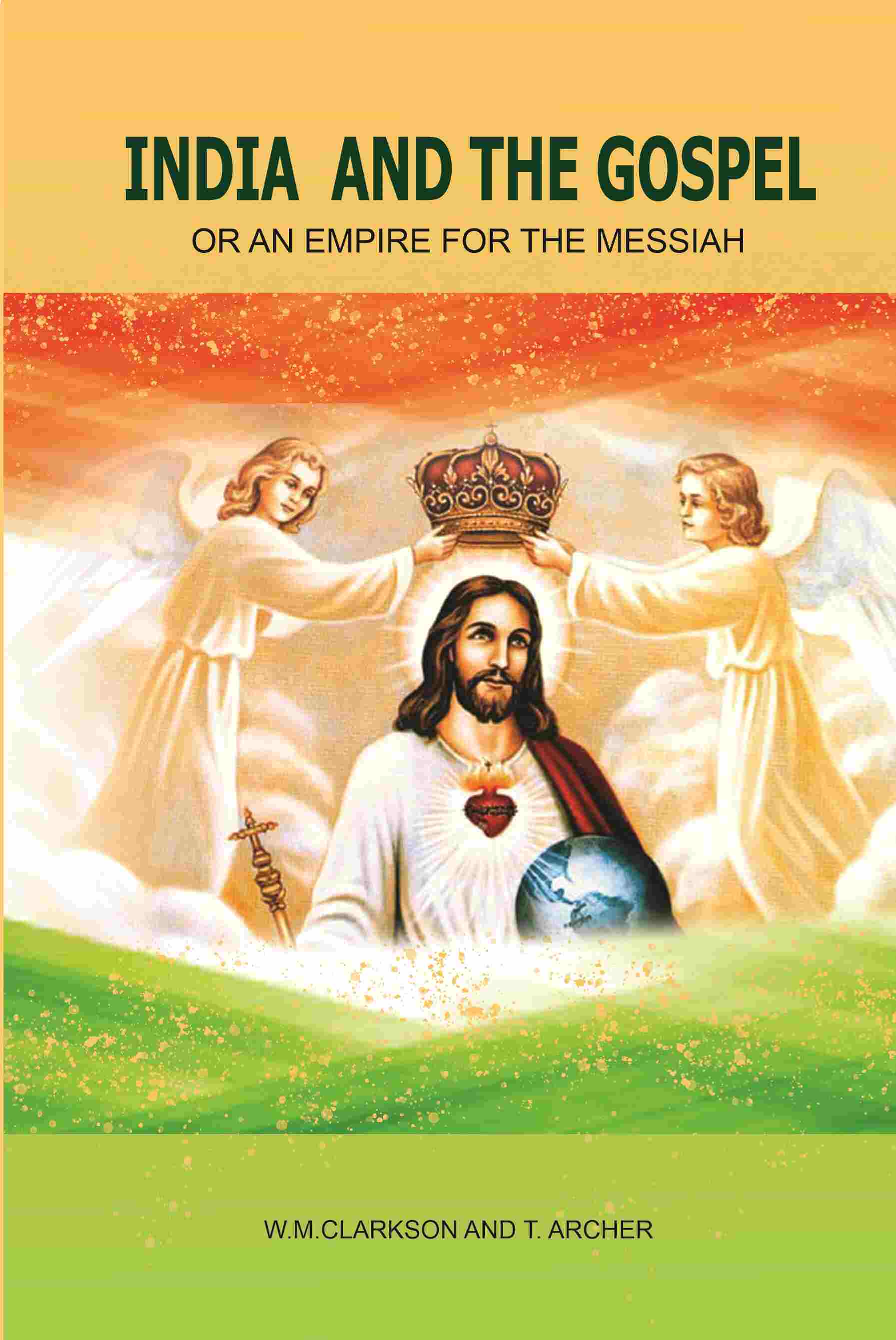 India and the Gospel: Or An Empire for the Messiah - Gyan Books