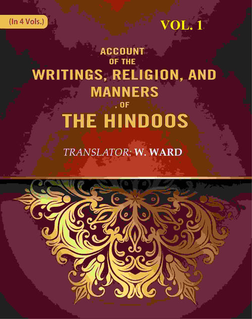 Account of the Writings, Religion, and Manners, of the Hindoos 1st - Gyan Books