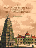 A Manual of Hindu Law on the Basis of Sir Thomas Strange - Gyan Books