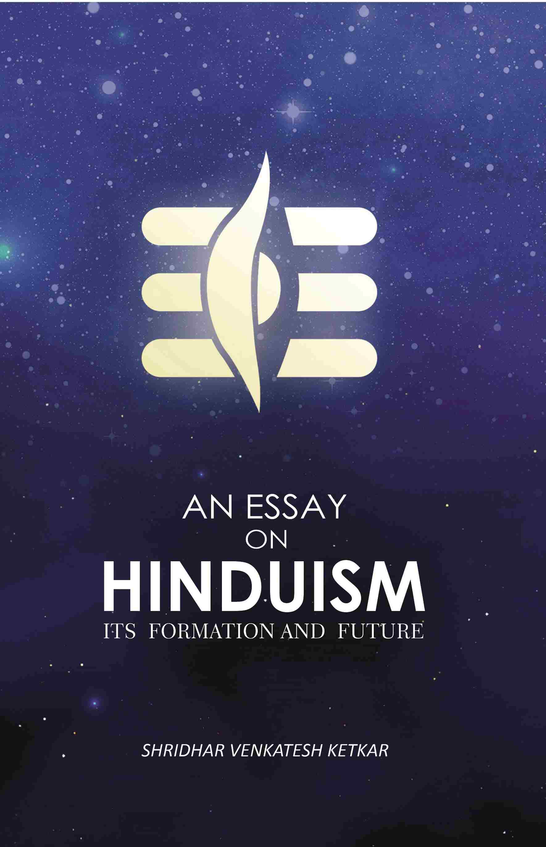 An Essay On Hinduism: Its Formation And Future - Gyan Books