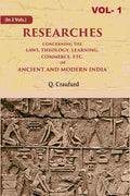 Researches Concerning the Laws, Theology, Learning, Commerce, Etc. of Ancient and Modern India 1st - Gyan Books