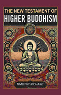 The New Testament of Higher Buddhism - Gyan Books