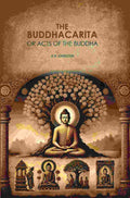 The Buddhacarita: or Acts of The Buddha - Gyan Books